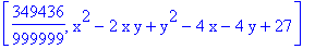 [349436/999999, x^2-2*x*y+y^2-4*x-4*y+27]